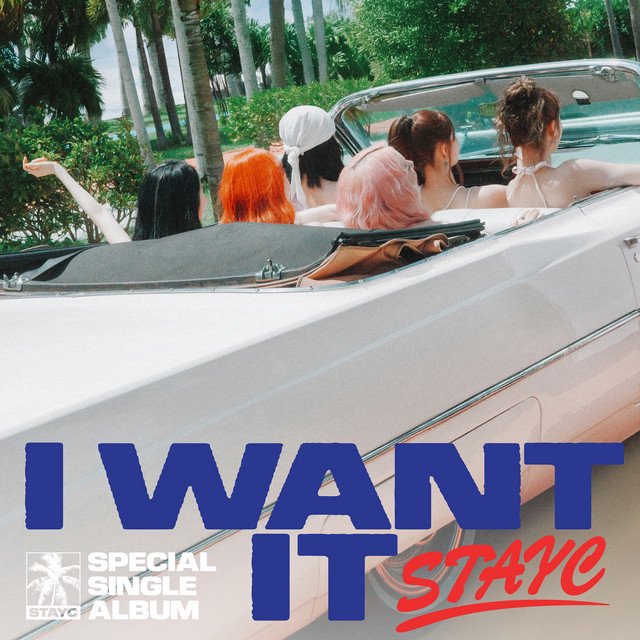 Cover of STAYC Special Single [I WANT IT]